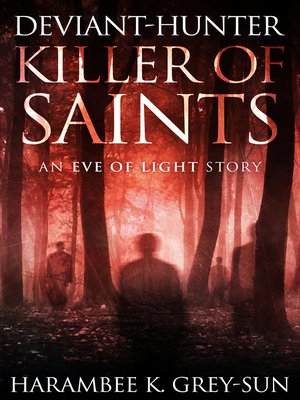cover image of Deviant-Hunter, Killer of Saints